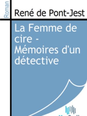 cover image of La Femme de cire - Mémoires d'un détective